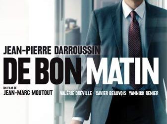 27 Octobre : Soirée Spéciale pour le film De Bon Matin