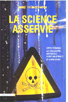 "La science asservie. Santé publique : les collusions mortifères entre industriels et chercheurs"