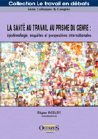 LIVRE : "La santé au travail au prisme du genre : épistémologie, enquêtes et perspectives internationales"