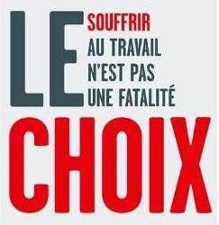 LIVRE : "Le choix : Souffrir au travail n'est pas une fatalité"