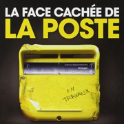 La face dévoilée de La Poste