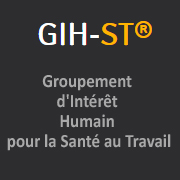 GIH-ST : Groupement d'Intérêt Humain pour la Santé au Travail