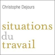 [Livre] : Situations du travail, de Christophe Dejours