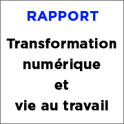 Transformation numérique et vie au travail – Rapport METTLING