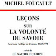 Leçons  sur la volonté  de savoir – Cours  de Michel  Foucault  au Collège  de France 1970-1971