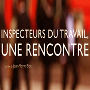 Film & Débat – INSPECTEURS DU TRAVAIL-UNE RENCONTRE, de Jean-Pierre Bloc