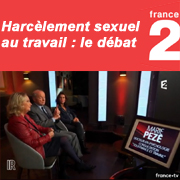 "Le harcèlement sexuel au travail, l’affaire de tous" – Le débat