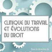 [LIVRE] Clinique du travail et évolutions du droit