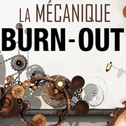 La mécanique du burn-out - France 5