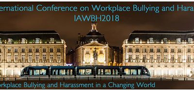 “Mieux comprendre le harcèlement au travail dans un monde en mutation”. 5-8 Juin 2018, Bordeaux