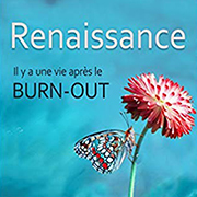 [LIVRE] Renaissance – Il y a une vie après le burn-out