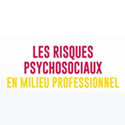 Les Risques Psychosociaux en milieu professionnel – Salariés et élus du personnel: guide pour agir face aux RPS