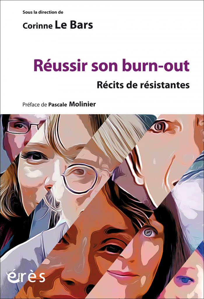 Réussir son burn-out. Récits de résistantes