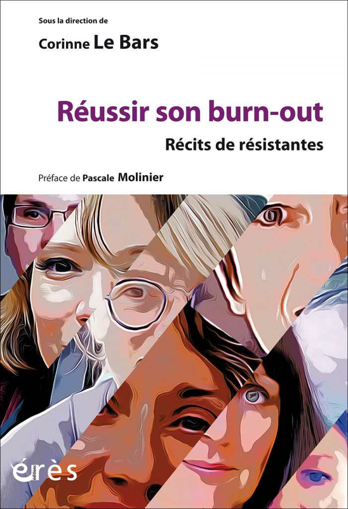  Réussir son burn-out. Récits de résistantes