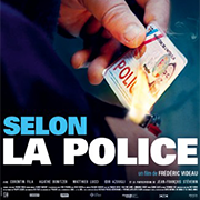 [FILM] « SELON LA POLICE », un film de Frédéric Videau