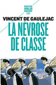 La névrose de classe, de Vincent de Gaulejac