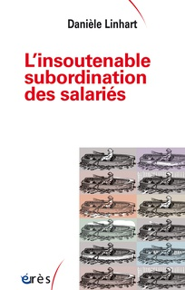 L’insoutenable subordination des salariés, Danièle LINHART