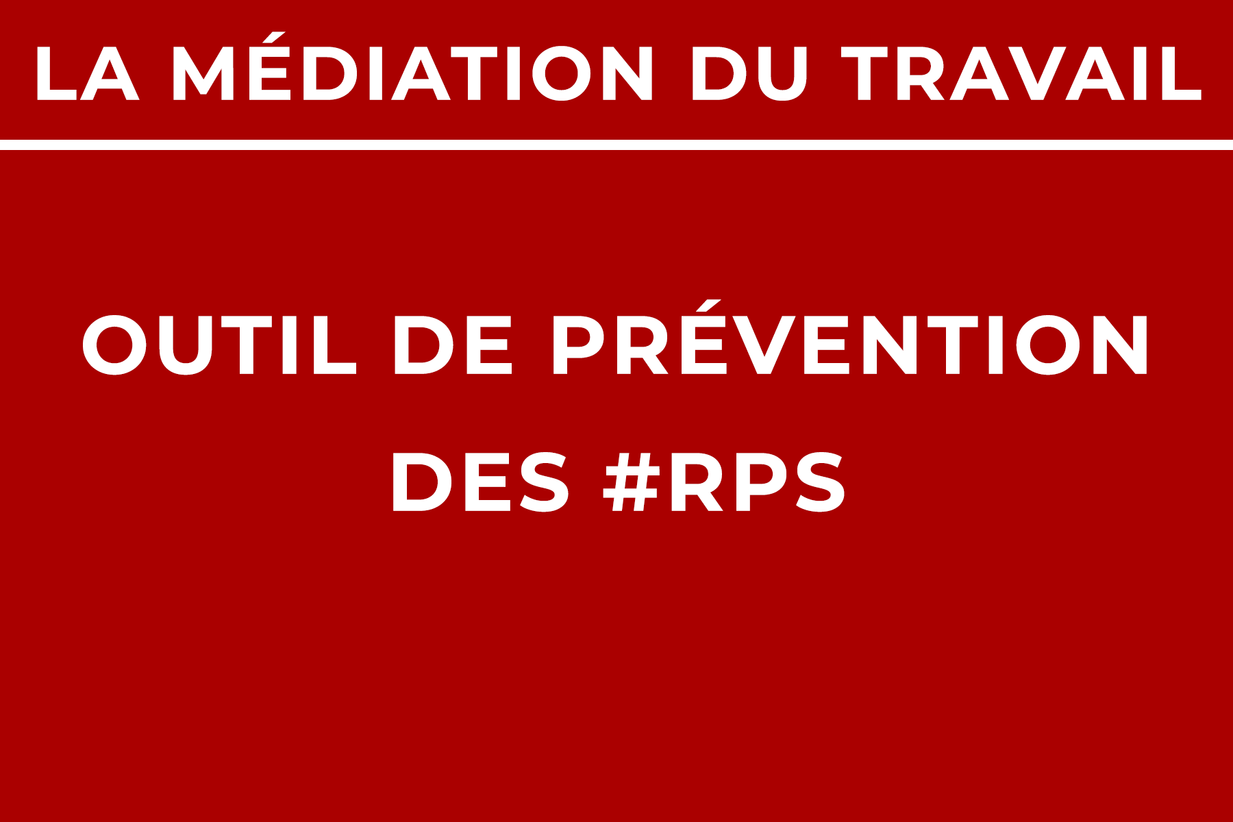 Médiation du travail et prévention des RPS