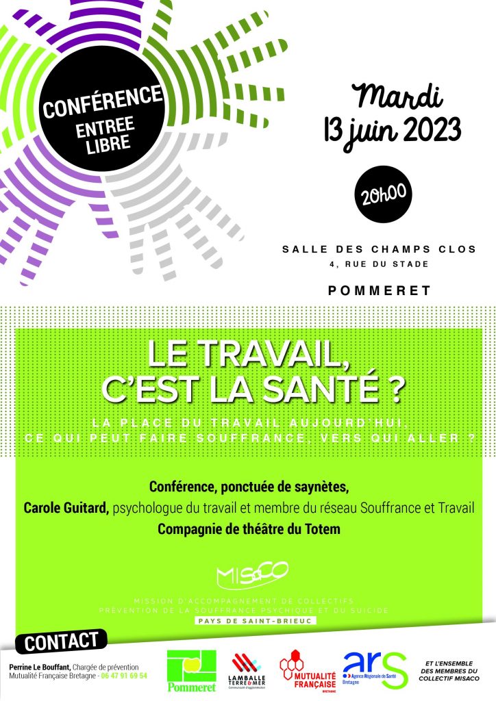 Le travail, c’est la santé ? La place du travail aujourd’hui, ce qui peut faire souffrance, vers qui aller ?