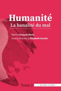 Humanité. Tome 2 : La banalité du mal