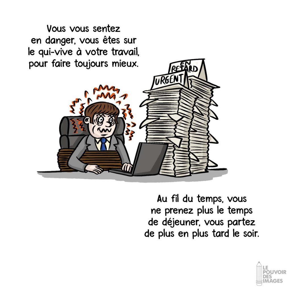 symptômes de la souffrance au travail 1 : Vous vous sentez en danger, vous êtes sur le qui-vive à votre travail, pour faire toujours mieux.