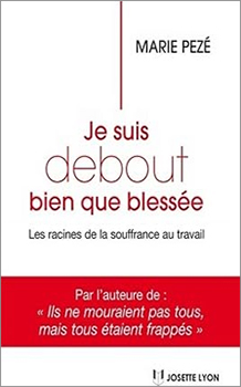 Livre de Marie Pezé : Je suis debout bien que blessée