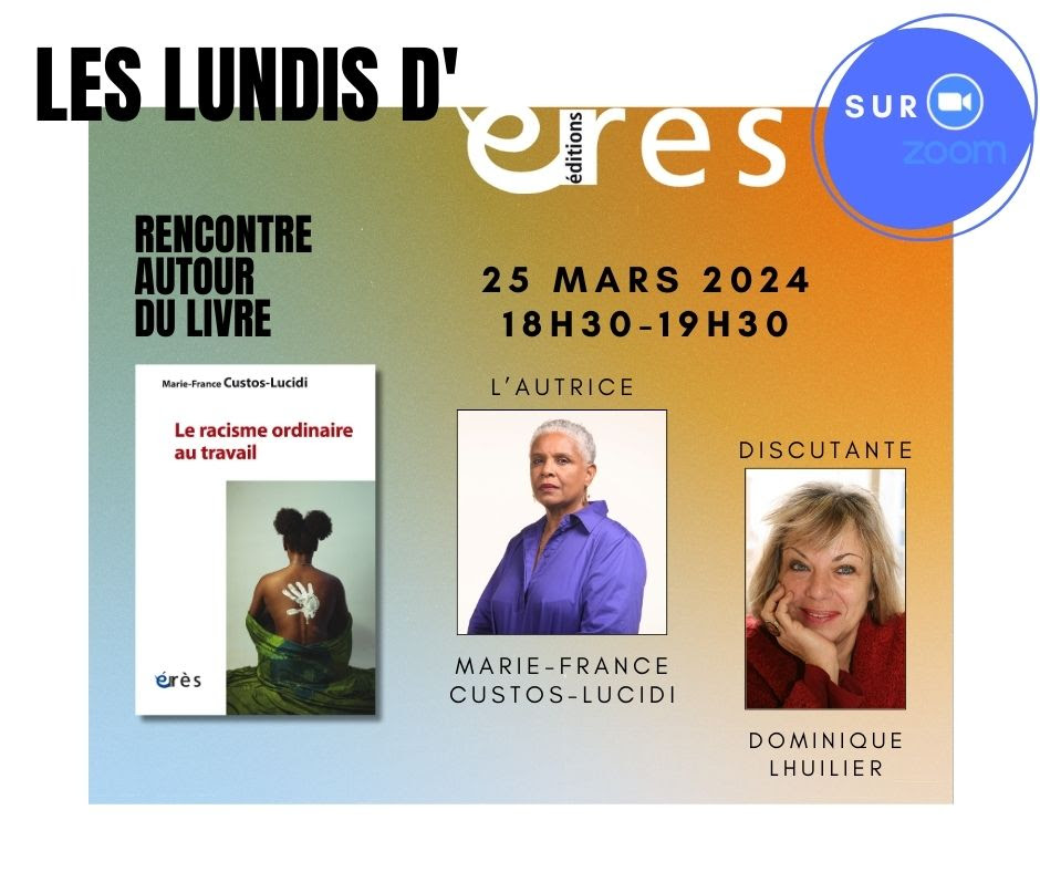 Lundi d'érès 25 mars 2024 : rencontre autour du livre " Le racisme ordinaire au travail "