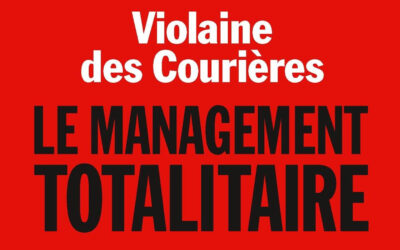 Management totalitaire – « La logique de rentabilité financière a tué l’engagement en entreprise »