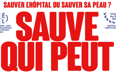 [CINÉ-DOCUMENTAIRE] « Sauve qui peut ». Sauver l’hôpital ou sauver sa peau ?