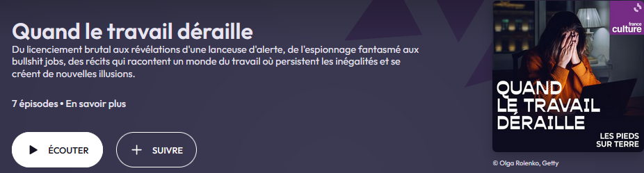 Série FRANCE CULTURE : Quand le travail déraille