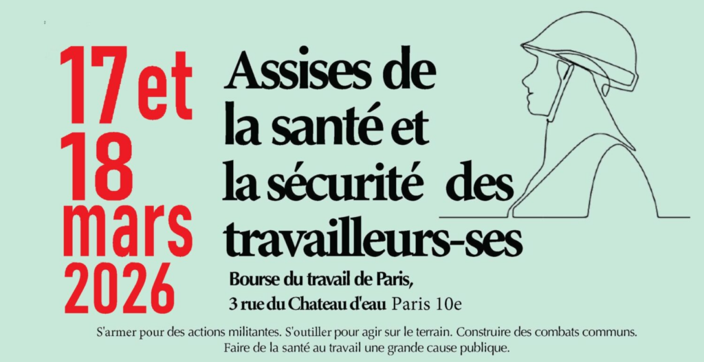 Assises de la santé et la sécurité des travailleurs et travailleuses à la Bourse du travail de Paris les 17 et 18 mars 2026