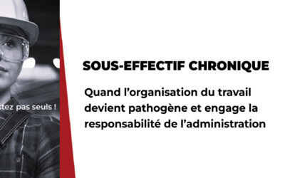 Sous-effectif chronique : quand l’organisation du travail devient pathogène et engage la responsabilité de l’administration (article d&rsquo;un inspecteur du travail membre du Réseau Souffrance & Travail)