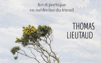 [LIVRE] « Ce poison habille mes soirs. Récit poétique en médecine du travail », de Thomas Lieutaud