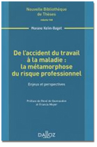 De l'accident du travail a la maladie : la métamorphose du risque professionnel