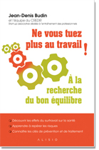 Ne vous tuez plus au travail !