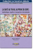 LA SANTÉ AU TRAVAIL AU PRISME DU GENRE : ÉPISTÉMOLOGIE, ENQUÊTES ET PERSPECTIVES INTERNATIONALES