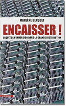 Encaisser ! Enquête en immersion dans la grande distribution