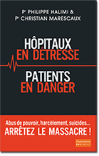Hôpitaux en détresse, patients en danger Arrêtez le massacre !